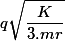q\sqrt\frac{K}{3.mr}